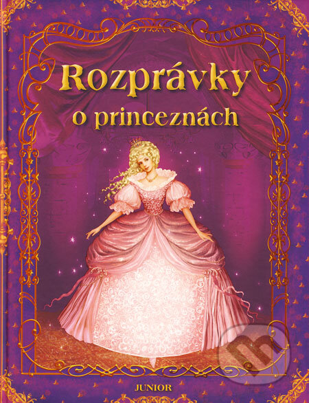 Kniha: Rozprávky o princeznách (Fortuna Junior). Fortuna Junior, 2008 Kniha: Rozprávky o princeznách (Fortuna Junior). Fortuna Junior, 2008