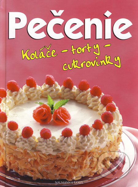 Kniha: Pečenie (Naumann & Göbel). Naumann & Göbel Kniha: Pečenie (Naumann & Göbel). Naumann & Göbel