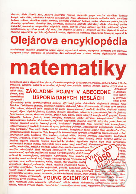 Kniha: Olejárova encyklopédia matematiky (Marián Olejár a kolektív). Young Scientist Kniha: Olejárova encyklopédia matematiky (Marián Olejár a kolektív). Young Scientist