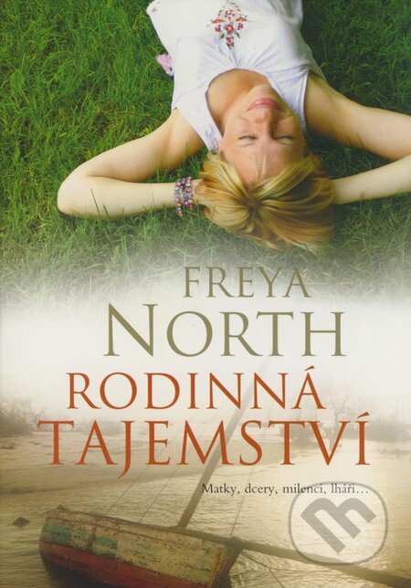 Kniha: Rodinná tajemství (Freya North). BB/art, 2008 Kniha: Rodinná tajemství (Freya North). BB/art, 2008
