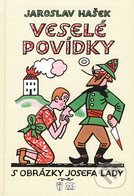 Kniha: Veselé povídky (Jaroslav Hašek). Dádina školička, Naše vojsko, 2007 Kniha: Veselé povídky (Jaroslav Hašek). Dádina školička, Naše vojsko, 2007