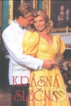 Kniha: Krásná slečna (Hedwiga Courths-Mahlerová). Moba, 2008 Kniha: Krásná slečna (Hedwiga Courths-Mahlerová). Moba, 2008