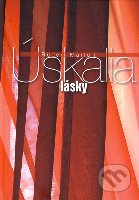 Kniha: Úskalia lásky (Rupert Martell). Slovenské pedagogické nakladateľstvo - Mladé letá, 2008 Kniha: Úskalia lásky (Rupert Martell). Slovenské pedagogické nakladateľstvo - Mladé letá, 2008