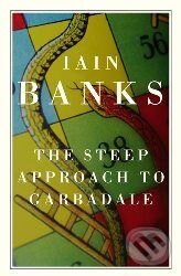 Kniha: Steep Approach to Garbadale (Iain M. Banks). Little, Brown, 2007 Kniha: Steep Approach to Garbadale (Iain M. Banks). Little, Brown, 2007
