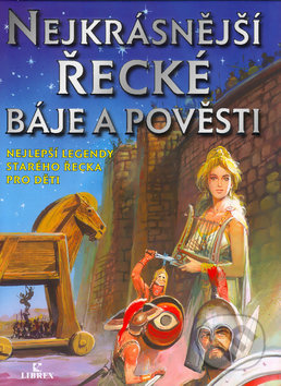 Kniha: Nejkrásnější řecké báje a pověsti (G.P. Sevilla). Librex, 2004 Kniha: Nejkrásnější řecké báje a pověsti (G.P. Sevilla). Librex, 2004