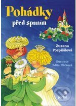 Kniha: Pohádky před spaním (Zuzana Pospíšilová a Edita Plicková). Portál, 2007 Kniha: Pohádky před spaním (Zuzana Pospíšilová a Edita Plicková). Portál, 2007