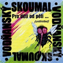 Hudobné CD: Petr Skoumal: Pro děti od pěti... (unlimited) (Indies Scope). Indies Scope, 2000 Hudobné CD: Petr Skoumal: Pro děti od pěti... (unlimited) (Indies Scope). Indies Scope, 2000