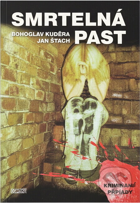 Kniha: Smrtelná past (Miroslav Kučera a Jan Stach). Nava, 2004 Kniha: Smrtelná past (Miroslav Kučera a Jan Stach). Nava, 2004