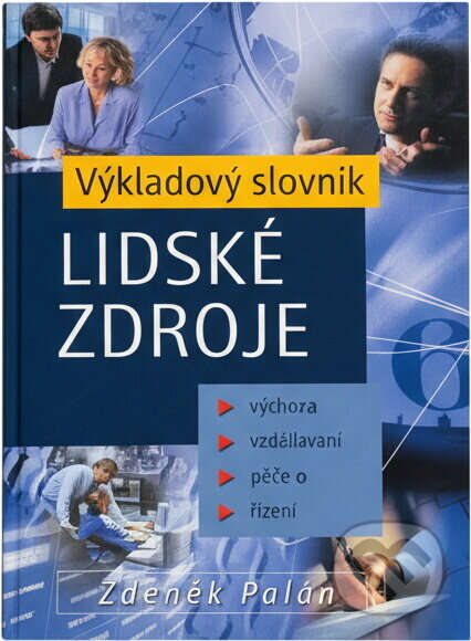 Kniha: Lidské zdroje - výkladový slovník (Zdeněk Palán). Academia, 2002 Kniha: Lidské zdroje - výkladový slovník (Zdeněk Palán). Academia, 2002
