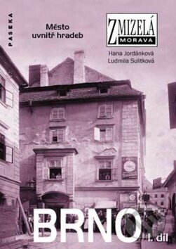 Kniha: Brno (Hana Jordánková). Paseka, 2008 Kniha: Brno (Hana Jordánková). Paseka, 2008