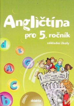 Kniha: Angličtina pro 5. ročník ZŠ (Didaktis CZ). Didaktis CZ Kniha: Angličtina pro 5. ročník ZŠ (Didaktis CZ). Didaktis CZ