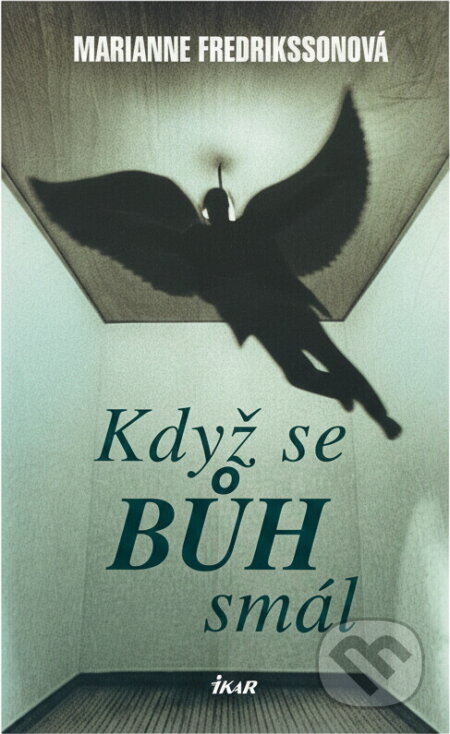 Kniha: Když se Bůh smál (Marianne Fredriksson). Ikar, 2003 Kniha: Když se Bůh smál (Marianne Fredriksson). Ikar, 2003