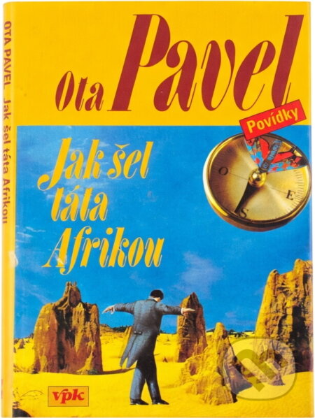Kniha: Jak šel táta Afrikou (Ota Pavel). Kniha: Jak šel táta Afrikou (Ota Pavel).