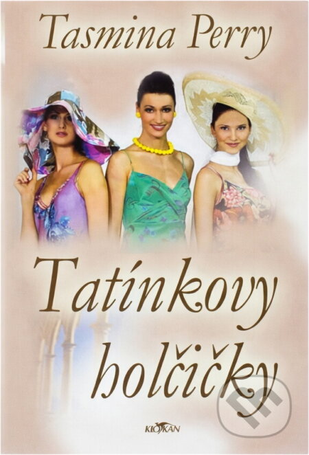 Kniha: Tatínkovy holčičky (Tasmina Perry). , 2006 Kniha: Tatínkovy holčičky (Tasmina Perry). , 2006