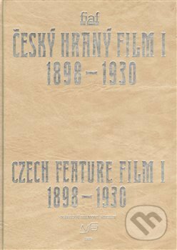 Kniha: Český hraný film I./ Czech Feature Film I. (Národní filmový archiv). Národní filmový archiv, 1995 Kniha: Český hraný film I./ Czech Feature Film I. (Národní filmový archiv). Národní filmový archiv, 1995