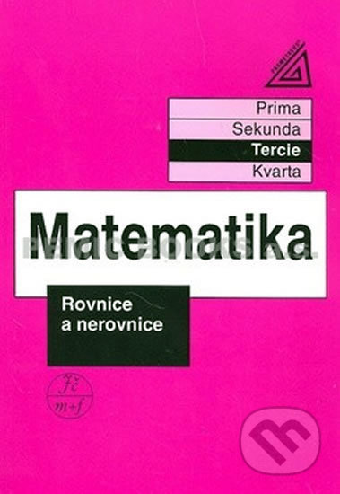 Kniha: Matematika - Rovnice a nerovnice (Jiří Herman). Spoločnosť Prometheus, 1996 Kniha: Matematika - Rovnice a nerovnice (Jiří Herman). Spoločnosť Prometheus, 1996