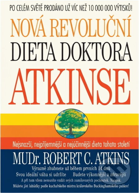 Kniha: Nová revoluční dieta doktora Atkinse (Robert C. Atkins). Kniha: Nová revoluční dieta doktora Atkinse (Robert C. Atkins).
