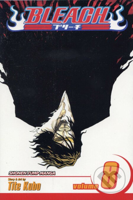 Kniha: Bleach 8 (Tite Kubo). Viz Media, 2008 Kniha: Bleach 8 (Tite Kubo). Viz Media, 2008