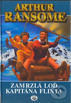 Kniha: Zamrzlá loď kapitána Flinta (Arthur Ransome). Toužimský & Moravec, 2002 Kniha: Zamrzlá loď kapitána Flinta (Arthur Ransome). Toužimský & Moravec, 2002