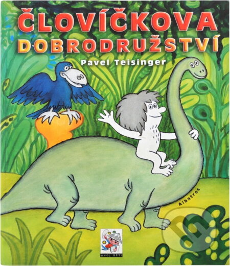 Kniha: Človíčkova dobrodružství (Pavel Teisinger). , 2005 Kniha: Človíčkova dobrodružství (Pavel Teisinger). , 2005