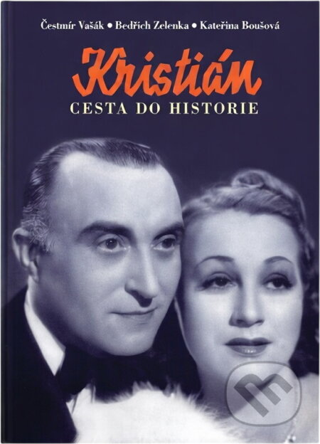 Kniha: Kristián - Cesta do historie (Čestmír Vašák). , 2005 Kniha: Kristián - Cesta do historie (Čestmír Vašák). , 2005
