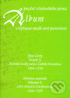 Kniha: Album pozdně středověkého písma X. (Hana Pátková). Scriptorium, 2009 Kniha: Album pozdně středověkého písma X. (Hana Pátková). Scriptorium, 2009
