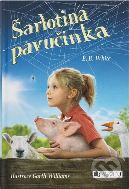 Kniha: Šarlotina pavučinka (E.B. White a E. B. White). Fragment, 2006 Kniha: Šarlotina pavučinka (E.B. White a E. B. White). Fragment, 2006