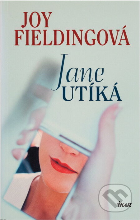 Kniha: Jane utíká - 3. vydání (Fieldingová Joy a Joy Fieldingová). Ikar CZ, 2004 Kniha: Jane utíká - 3. vydání (Fieldingová Joy a Joy Fieldingová). Ikar CZ, 2004