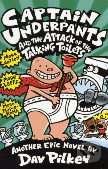 Kniha: Captain Underpants and the Attack of the Talking Toilets (Dav Pilkey). Scholastic, 2000 Kniha: Captain Underpants and the Attack of the Talking Toilets (Dav Pilkey). Scholastic, 2000