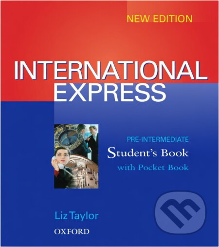 Kniha: International Express Pre-Intermediate SB (Liz Taylor). , 2003 Kniha: International Express Pre-Intermediate SB (Liz Taylor). , 2003