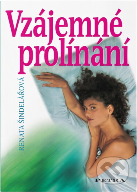 Kniha: Vzájemné prolínání (Renata Šindelářová). , 2006 Kniha: Vzájemné prolínání (Renata Šindelářová). , 2006