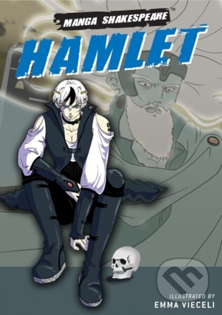 Kniha: Hamlet: Manga (William Shakespeare). SelfMadeHero, 2007 Kniha: Hamlet: Manga (William Shakespeare). SelfMadeHero, 2007