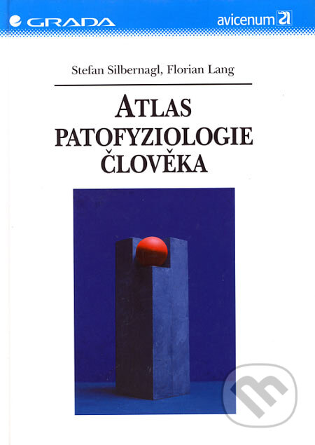 Kniha: Atlas patofyziologie člověka (Florian Lang a Stefan Silbernagl). Grada, 2001 Kniha: Atlas patofyziologie člověka (Florian Lang a Stefan Silbernagl). Grada, 2001