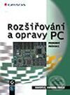Kniha: Rozšiřování a opravy PC - podrobný průvodce (Autorský kolektív). Grada, 2001 Kniha: Rozšiřování a opravy PC - podrobný průvodce (Autorský kolektív). Grada, 2001