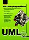 Kniha: Myslíme v jazyku UML (Joseph Schmuller). Grada, 2001 Kniha: Myslíme v jazyku UML (Joseph Schmuller). Grada, 2001