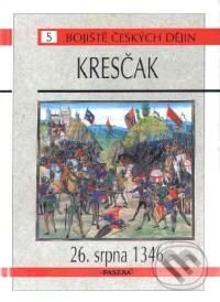 Kniha: Kresčak 1346 (Jan Urban). Paseka, 2001 Kniha: Kresčak 1346 (Jan Urban). Paseka, 2001