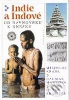 Kniha: Indie a Indové - Od dávnověku k dnešku (Dagmar Marková, Dušan Zbavitel a Miroslav Krása). Vyšehrad, 1997 Kniha: Indie a Indové - Od dávnověku k dnešku (Dagmar Marková, Dušan Zbavitel a Miroslav Krása). Vyšehrad, 1997