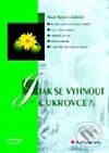 Kniha: Jak se vyhnout cukrovce? (Karel Kubát a kolektív). Grada, 2001 Kniha: Jak se vyhnout cukrovce? (Karel Kubát a kolektív). Grada, 2001