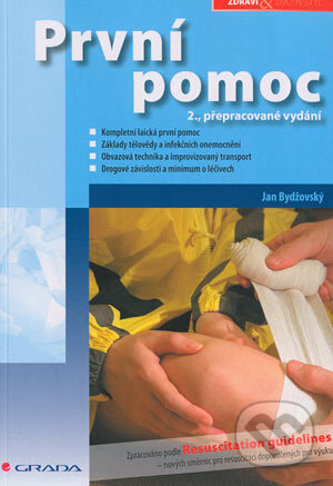 Kniha: První pomoc (Jan Bydžovský). Grada, 2001 Kniha: První pomoc (Jan Bydžovský). Grada, 2001