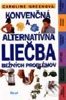 Kniha: Konvenčná a alternatívna liečba bežných problémov (Caroline Greenová). Ikar, 2001 Kniha: Konvenčná a alternatívna liečba bežných problémov (Caroline Greenová). Ikar, 2001