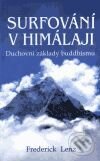 Kniha: Surfování v Himaláji (Frederick Lenz). Pragma, 2001 Kniha: Surfování v Himaláji (Frederick Lenz). Pragma, 2001