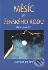 Kniha: Měsíc je ženského rodu (Hanna Heinrich). Pragma, 2001 Kniha: Měsíc je ženského rodu (Hanna Heinrich). Pragma, 2001