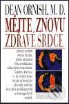 Kniha: Mějte znovu zdravé srdce (Dean Ornish). Pragma, 2001 Kniha: Mějte znovu zdravé srdce (Dean Ornish). Pragma, 2001