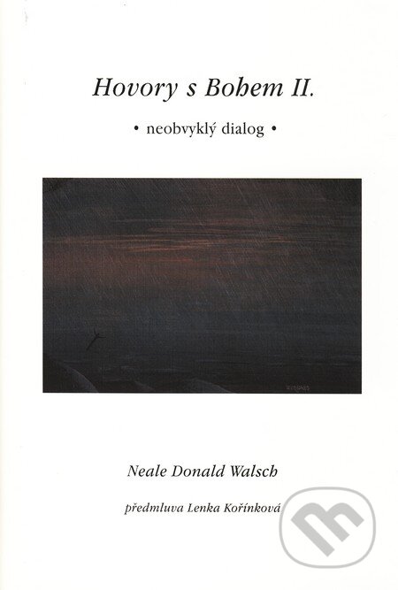Kniha: Hovory s Bohem II. (Neale Donald Walsch). Pragma, 2001 Kniha: Hovory s Bohem II. (Neale Donald Walsch). Pragma, 2001