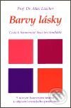 Kniha: Barvy lásky (Max Lüscher). Pragma, 2001 Kniha: Barvy lásky (Max Lüscher). Pragma, 2001