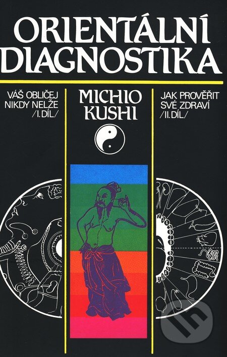 Orientální diagnostika - Michio Kushi, Pragma, 2001