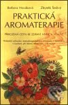 Praktická aromaterapie - Barbora Nováková, Zbyněk Šedivý, Pragma, 2001