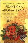 Kniha: Praktická aromaterapie (Barbora Nováková a Zbyněk Šedivý). Pragma, 2001 Kniha: Praktická aromaterapie (Barbora Nováková a Zbyněk Šedivý). Pragma, 2001