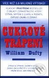 Kniha: Cukrové trápení (William Dufty). Pragma, 2001 Kniha: Cukrové trápení (William Dufty). Pragma, 2001