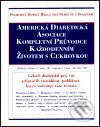 Kniha: Americká diabetická asociace (Autorský kolektív). Pragma, 2001 Kniha: Americká diabetická asociace (Autorský kolektív). Pragma, 2001